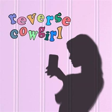 reverse cowboy pictures|The Meaning Behind The Song: Reverse Cowgirl by Mickey.